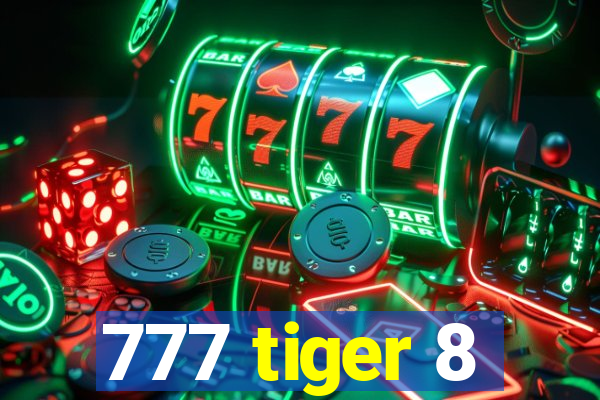 777 tiger 8